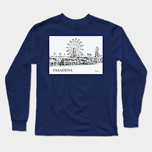 Pasadena - Texas Long Sleeve T-Shirt